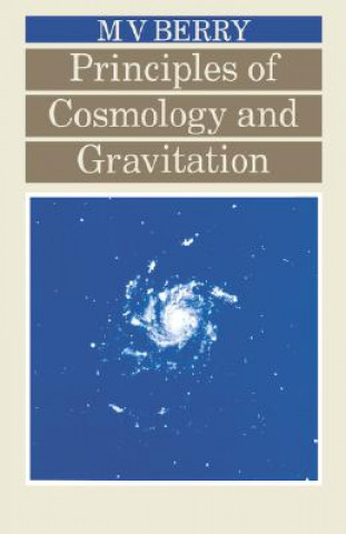 Kniha Principles of Cosmology and Gravitation Michael Berry