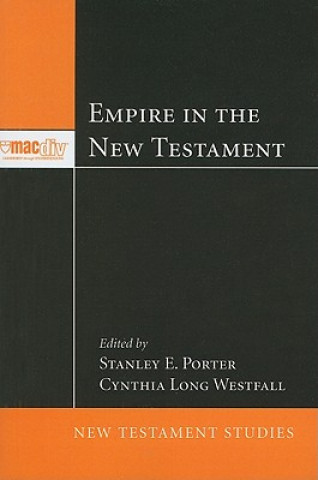 Könyv Empire in the New Testament Stanley E Porter