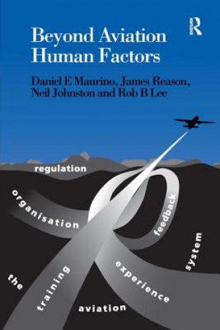 Book Beyond Aviation Human Factors Reason Maurino Daniel