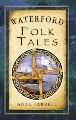 Könyv Waterford Folk Tales Anne Farrell