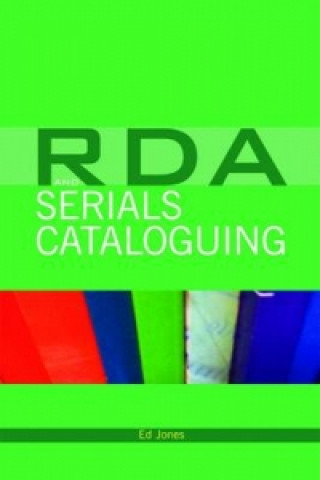 Carte RDA and Serials Cataloguing Ed Jones