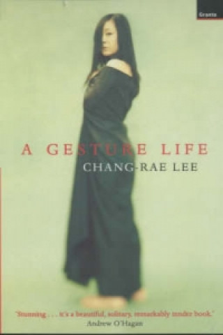 Könyv Gesture Life Chang-rae Lee