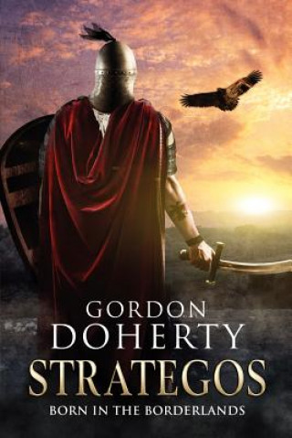 Kniha Strategos - Born in the Borderlands Gordon Doherty