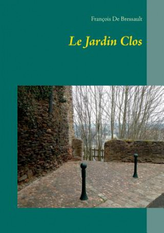 Книга Jardin Clos François De Bressault
