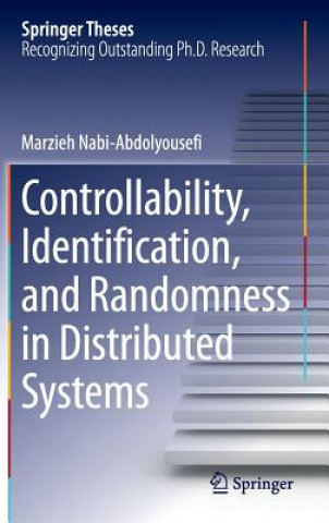 Livre Controllability, Identification, and Randomness in Distributed Systems Marzieh Nabi-Abdolyouse