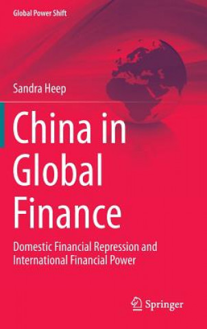 Książka China in Global Finance Sandra Heep