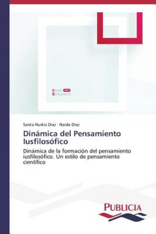 Könyv Dinamica del Pensamiento Iusfilosofico Santa Nurkis Díaz