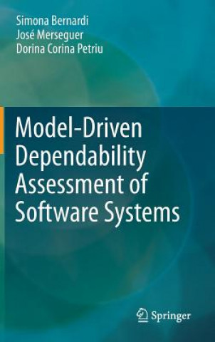 Knjiga Model-Driven Dependability Assessment of Software Systems Simona Bernardi