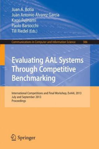 Buch Evaluating AAL Systems Through Competitive Benchmarking Juan A. Botia