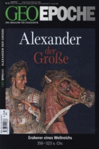 Kniha GEO Epoche / GEO Epoche 63/2013 - Alexander der Große Peter-Matthias Gaede