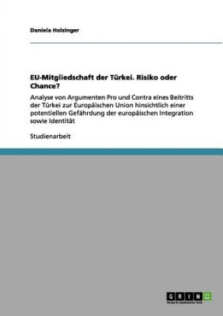 Książka EU-Mitgliedschaft der Turkei. Risiko oder Chance? Daniela Holzinger