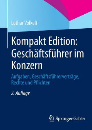 Knjiga Kompakt Edition: Geschaftsfuhrer im Konzern Lothar Volkelt