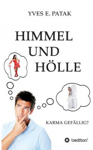 Kniha Himmel und Hoelle Yves Patak