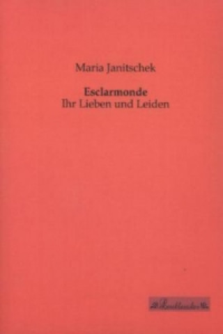 Kniha Esclarmonde Maria Janitschek
