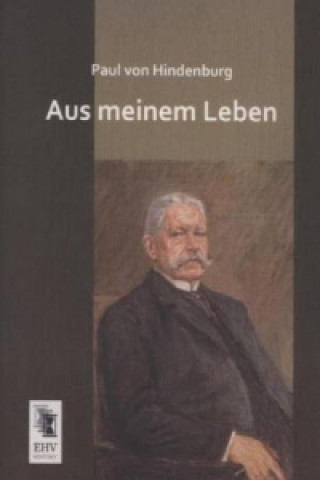 Książka Aus meinem Leben Paul von Hindenburg