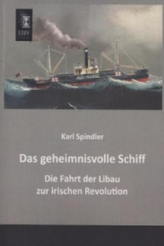 Livre Das geheimnisvolle Schiff Karl Spindler