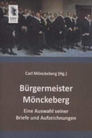 Kniha Bürgermeister Mönckeberg Carl Mönckeberg