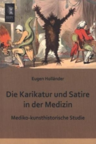 Książka Die Karikatur und Satire in der Medizin Eugen Holländer