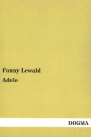 Könyv Adele Fanny Lewald