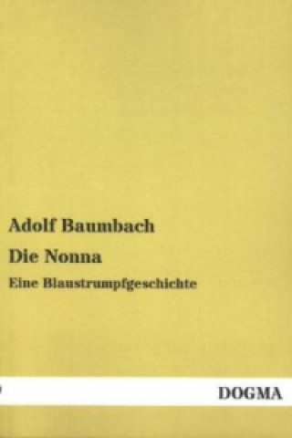 Kniha Die Nonna Adolf Baumbach