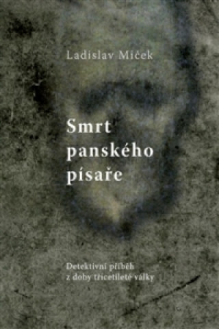 Könyv Smrt panského písaře Ladislav Miček
