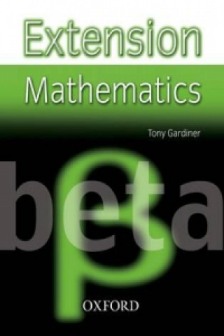 Könyv Extension Mathematics: Year 8: Beta Tony Gardiner