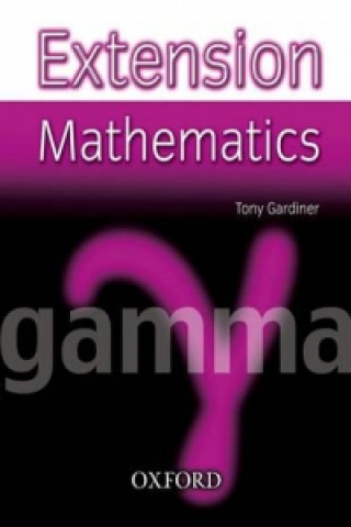 Carte Extension Mathematics: Year 9: Gamma Tony Gardiner