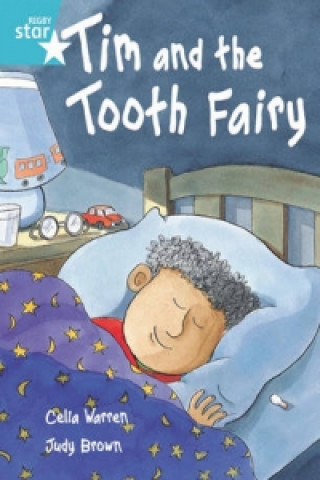 Kniha Rigby Star Independent Turquoise Reader 2 Tim and the Tooth Fairy Celia Warren