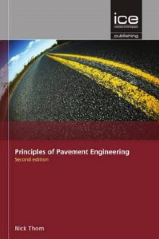Kniha Principles of Pavement Engineering, Second Edition N Thom