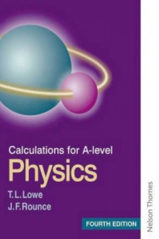 Książka Calculations for A Level Physics T L Lowe