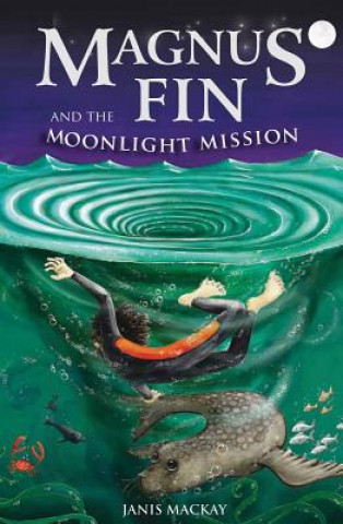 Carte Magnus Fin and the Moonlight Mission Janis Mackay