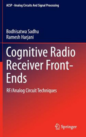 Könyv Cognitive Radio Receiver Front-Ends Bodhisatwa Sadhu