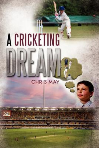 Könyv Cricketing Dream Chris May