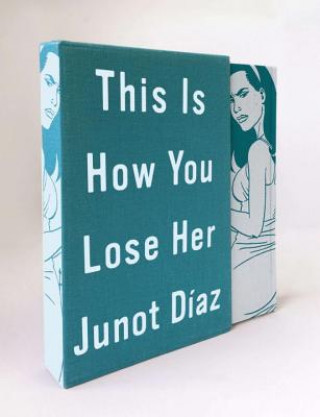 Libro This Is How You Lose Her, Deluxe Edition. Und so verlierst du sie, englische Ausgabe Junot Díaz