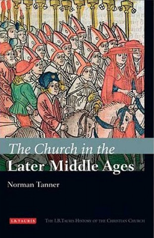 Carte Church in the Later Middle Ages Norman Tanner