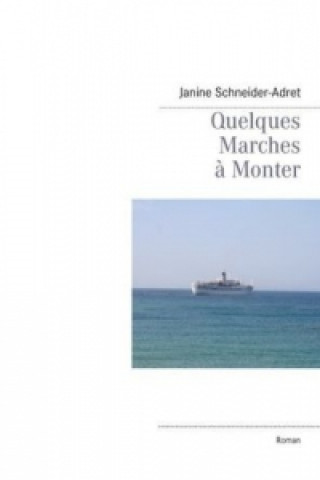 Книга Quelques Marches à Monter Janine Schneider-Adret