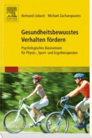 Книга Gesundheitsbewusstes Verhalten fördern Bertrand Lisbach