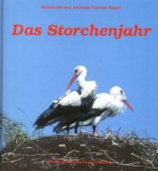 Kniha Das Storchenjahr Heiderose Fischer-Nagel