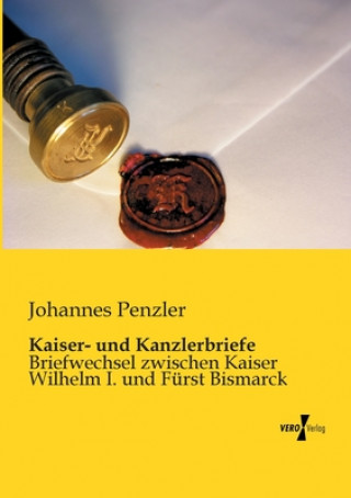 Kniha Kaiser- und Kanzlerbriefe Johannes Penzler