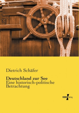 Kniha Deutschland zur See Dietrich Schäfer