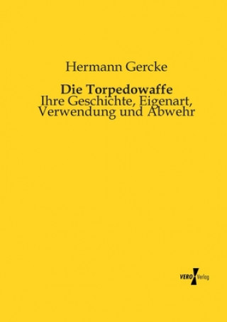 Kniha Torpedowaffe Hermann Gercke