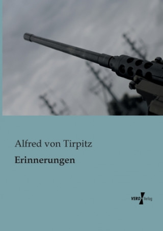 Könyv Erinnerungen Alfred von Tirpitz