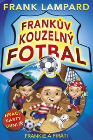 Carte Frankův kouzelný fotbal Frankie a piráti Frank Lampard