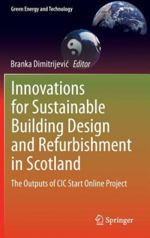 Książka Innovations for Sustainable Building Design and Refurbishment in Scotland Branka Dimitrijevi