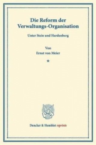 Kniha Die Reform der Verwaltungs-Organisation Ernst Meier