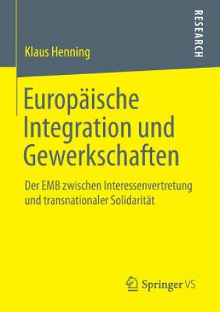 Książka Europaische Integration Und Gewerkschaften Klaus Henning