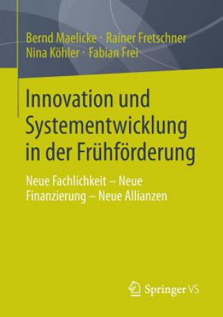 Книга Innovation und Systementwicklung in der Fruhfoerderung Bernd Maelicke