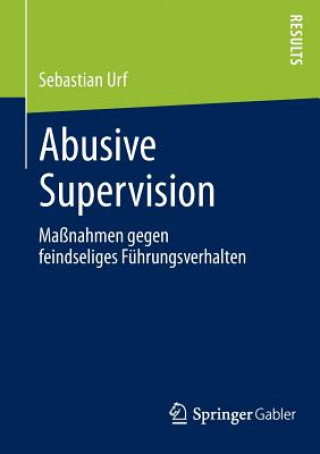 Könyv Abusive Supervision Sebastian Urf