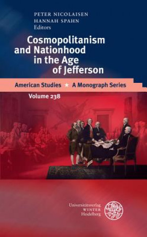 Książka Cosmopolitanism and Nationhood in the Age of Jefferson Peter Nicolaisen