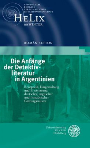 Carte Die Anfänge der Detektivliteratur in Argentinien Román Setton